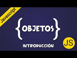 Introducción a los Objetos - Javascript