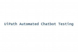 UiPath Automated Chatbot Testing