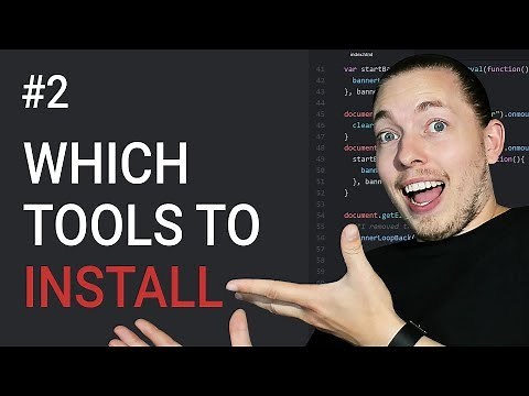 2: Which Tools to Use When Developing JavaScript | JavaScript Tutorial | JavaScript Programming