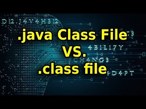 .Java Class file Verses .class File