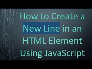 How to Create a New Line in an HTML Element Using JavaScript