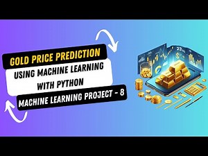 Project 8. Gold Price Prediction using Machine Learning with Python | Machine Learning Projects