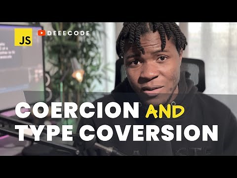 Coercion and Type Conversion in JavaScript, Simplified