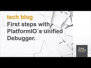 ThingForward TechBlog: First steps with PlatformIO´s unified Debugger
