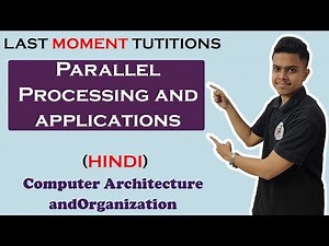 Parallel Processing and applications | COA Lectures in Hindi
