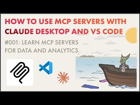 How to use MCP servers with VS Code & Claude Desktop (001 - Learn MCP servers for data & analytics)