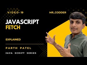 Fetch API in JavaScript 🔥 Complete Beginner Guide | JS Fetch() Explained | Tutorial #19