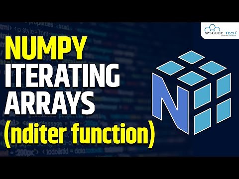 Iterating NumPy Arrays - Learn Numpy Iteration with nditer Function | Python Numpy Tutorials