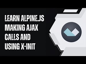 JavaScript - Learn Alpine.JS Making Ajax Calls and using x-Init