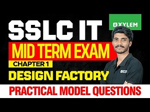 SSLC IT Mid Term Exam | Chapter 1: Design Factory | Practical Model Questions | Xylem SSLC
