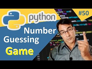 Number Guessing Game in Python using Random Module | Python tutorial lesson - 50