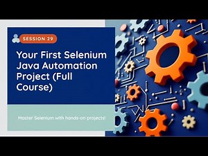 Your First Selenium Java Automation Project (Full Course - Session 29)