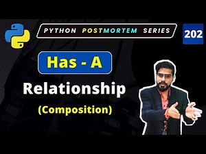 Composition in Python | Learn 'Has-A' Relationship with Examples in Python OOP #202