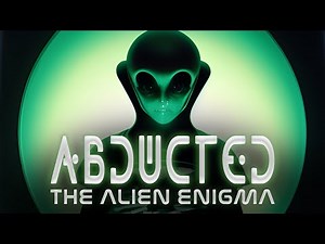 ALIEN ABDUCTIONS: The SHOCKING Truth Behind The Real-Life X-Files | FULL DOCUMENTARY