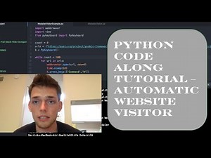 5 Minute Python Scripts - Website Auto Visitor - Full Code along walkthrough