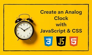 Cómo crear un reloj analógico con JavaScript y CSS