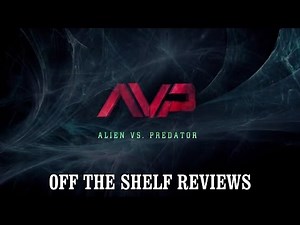 AVP: Alien vs Predator Review - Off The Shelf Reviews