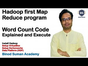 Hadoop word count program | First Map Reduce Program | Code Explained and Execute