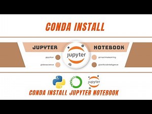 Install Jupyter Notebook using Conda: Quick & Easy Guide for Beginners