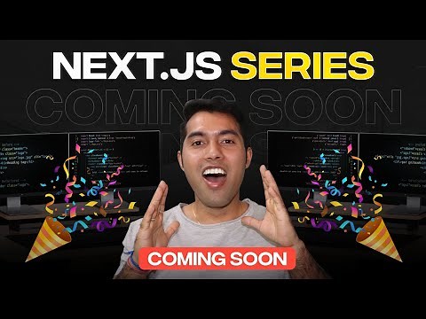 FINALLY! NEXT.JS Series is Coming 🔥 | Learn Full Stack Web Development Step-by-Step