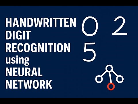 Building a Neural Network for Handwritten Digit Recognition: A Step-by-Step Guide