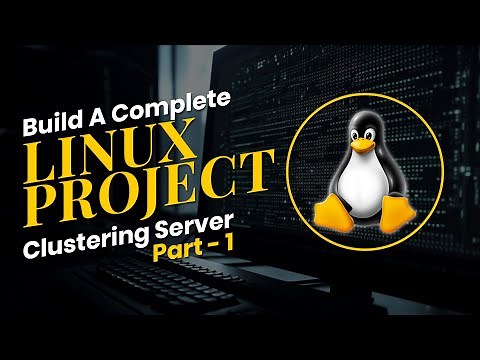 Build A Complete Linux Project | Clustering Server | Part 1 | Eduonix