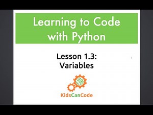 Learning to Code with Python: Lesson 1.3 - Variables