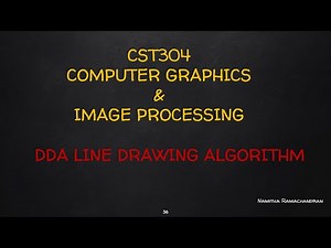 DIGITAL DIFFERENTIAL ANALYSER (DDA) LINE DRAWING ALGORITHM