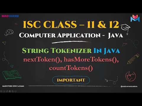 StringTokenizer Class in Java | ISC Class 12 Computer Applications Tutorial 🚀