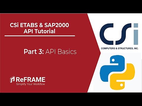 CSi ETABS & SAP2000 API Tutorial - Part 3: Python API Basics