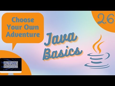 Choose Your Own Adventure Game Project - Java Basics 2.6