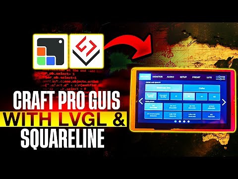 Design a Fancy Professional Looking GUI for your Projects using LVGL and Squareline Studio