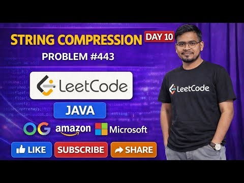 Day 10 🚀 String Compression | LeetCode Problem NO 443 | Java Easy Explanation🔥🔥