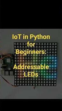 IoT in Python For Beginners - Addressable LEDs | Programming