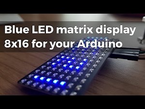 Blue LED matrix display 8x16 for your Arduino