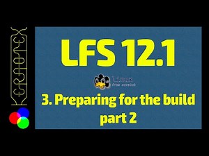 3. Preparing for the build 2 - How to build Linux From Scratch (LFS) 12.1 Tutorial