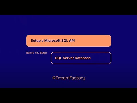 No Code API Tutorial: Creating a SQL Server API in Minutes | DreamFactory