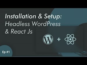 Installation and Setup Headless WordPress and React Js in localhost | Ep - 1