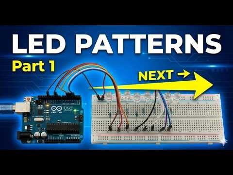 Arduino Basics LED light patterns using Arduino. Part 1- Sequential Lights