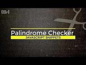 Check if a String is a palindrome with JavaScript Tutorial