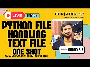 Day 09 | CS Python Class 12 | File Handling | Text Files | One Shot