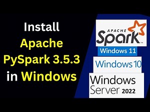 Install Apache PySpark 3.5.3 on Windows 10/11 in 10 minutes|Apache Spark 3.5.3 Installation Guide
