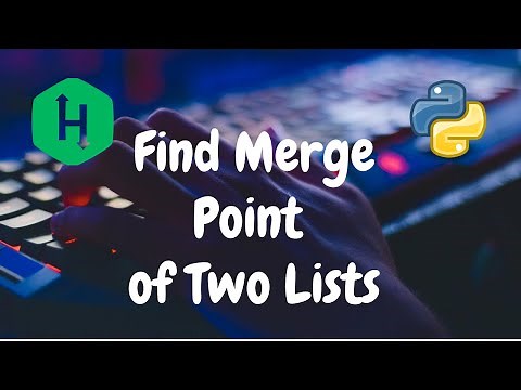 119 - Find Merge Point of Two Lists | Linked List | Hackerrank Solution | Python