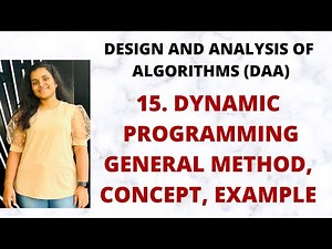 Dynamic Programming - General Method, Example, Applications |L-15||DAA|