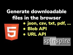 generate downloadable files in the browser using Blob and URL API