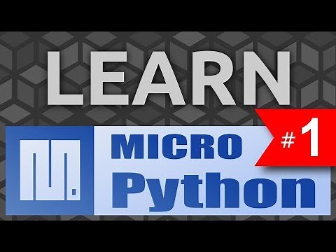 Learn MicroPython #1 - Introduction & Installation