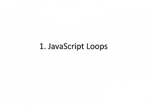 1. JavaScript Loops - SlideServe