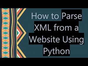 How to Parse XML from a Website Using Python
