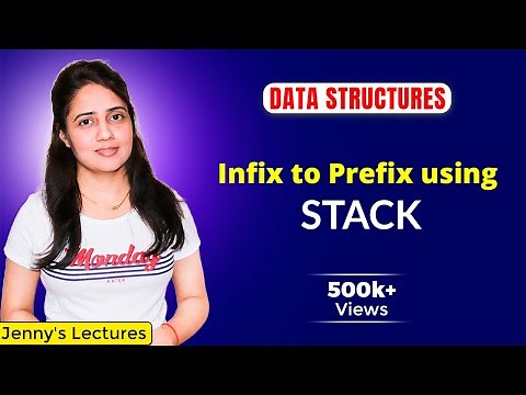 3.8 Infix to Prefix using Stack | Data Structures Tutorials