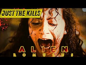 Alien Romulus Ultra Fast Kill Count | Death Count | Carnage Count